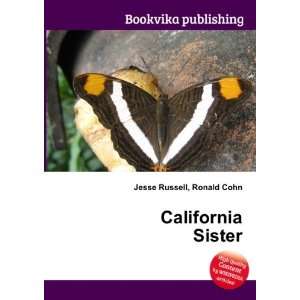  California Sister Ronald Cohn Jesse Russell Books