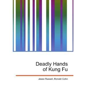 Deadly Hands of Kung Fu Ronald Cohn Jesse Russell  Books