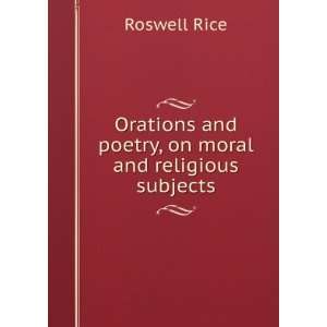   and poetry, on moral and religious subjects Roswell Rice Books