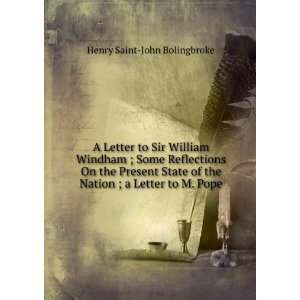   the Nation ; a Letter to M. Pope Henry Saint John Bolingbroke Books