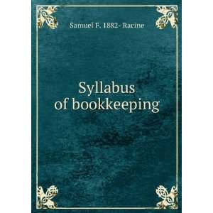  Syllabus of bookkeeping Samuel F. 1882  Racine Books