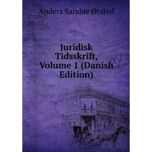   , Volume 1 (Danish Edition) Anders SandÃ¸e Ã?rsted Books