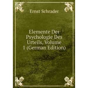   Des Urteils, Volume 1 (German Edition) Ernst Schrader Books