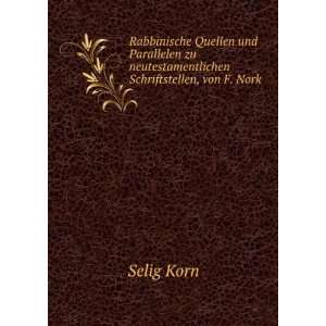   Schriftstellen, von F. Nork Selig Korn  Books