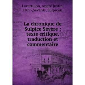    AndrÃ© Justin, 1827 ,Severus, Sulpicius Lavertujon Books