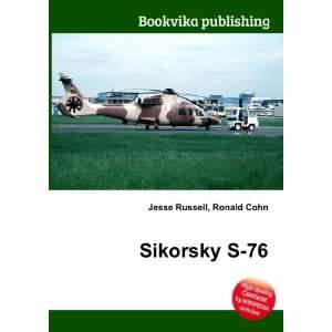  Sikorsky S 76 Ronald Cohn Jesse Russell Books