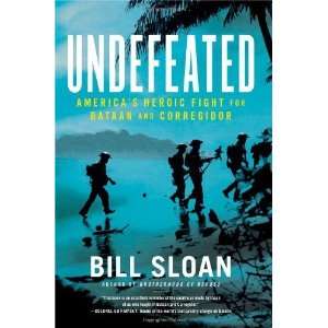   Heroic Fight for Bataan and Corregidor [Hardcover] Bill Sloan Books