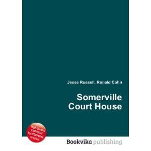  Somerville Court House Ronald Cohn Jesse Russell Books