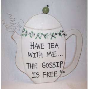  Have Tea with MeThe Gossip Is Free Wooden Wall Plaque 