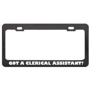 Got A Clerical Assistant? Last Name Black Metal License Plate Frame 