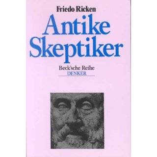 Antike Skeptiker (Becksche Reihe) (German Edition) by Friedo Ricken 