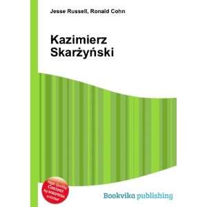  Kazimierz SkarÅ¼yÅski Ronald Cohn Jesse Russell 