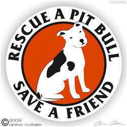  PIT BULL SAVE A FRIEND ~ Choose Sticker or Static Cling  