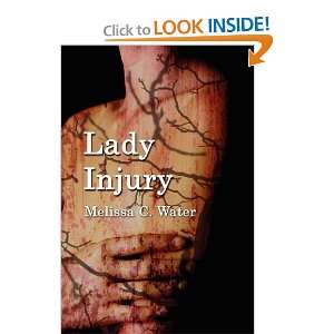  Lady Injury [Paperback] Melissa C. Water Books