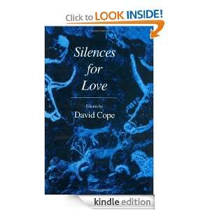 Silences for Love (Vox Humana) David Cope  Kindle Store