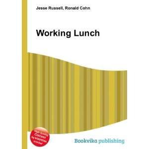  Working Lunch Ronald Cohn Jesse Russell Books