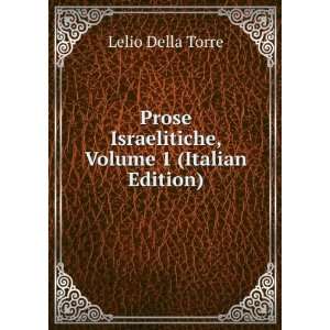   Israelitiche, Volume 1 (Italian Edition) Lelio Della Torre Books