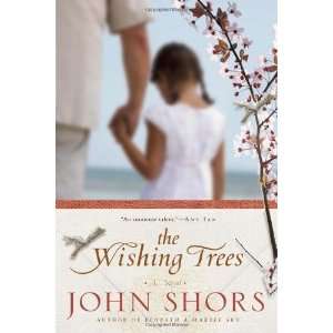  The Wishing Trees [Paperback] John Shors Books