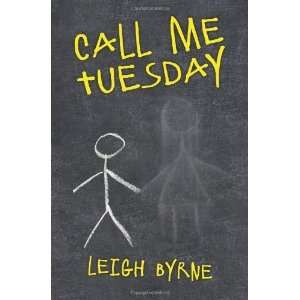  Call Me Tuesday [Paperback] Leigh Byrne Books