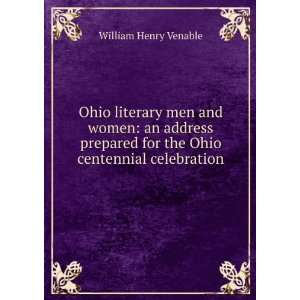   for the Ohio centennial celebration William Henry Venable Books
