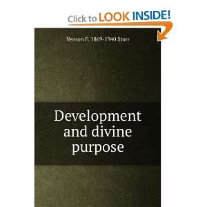  Development and divine purpose Vernon F. 1869 1940 Storr Books