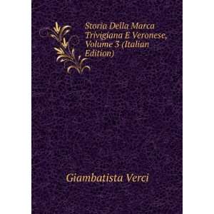   Veronese, Volume 3 (Italian Edition) Giambatista Verci Books