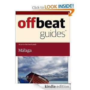 Málaga Travel Guide Offbeat Guides  Kindle Store