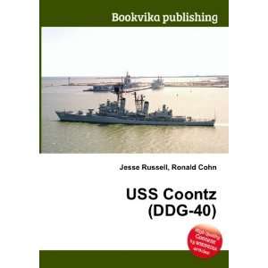  USS Coontz (DDG 40) Ronald Cohn Jesse Russell Books