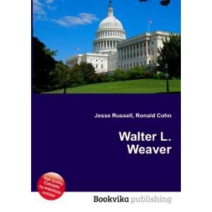  Walter L. Weaver Ronald Cohn Jesse Russell Books