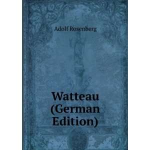  Watteau (German Edition) (9785877815377) Adolf Rosenberg Books