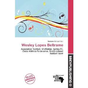    Wesley Lopes Beltrame (9786200571540) Germain Adriaan Books