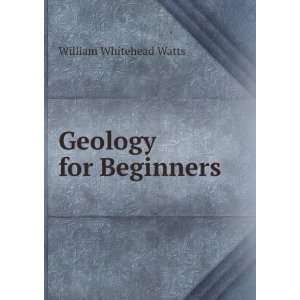  Geology for Beginners William Whitehead Watts Books