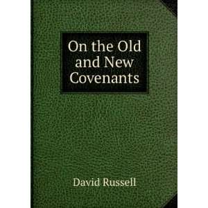  On the Old and New Covenants David Russell Books
