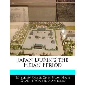  Japan During the Heian Period (9781241358280) Xavier Zinn Books
