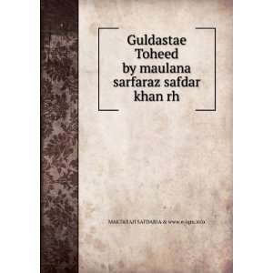  Guldastae Toheed by maulana sarfaraz safdar khan rh 