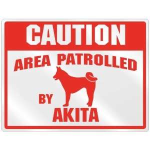   Caution  Area Patrolled By Akita  Parking Sign Dog