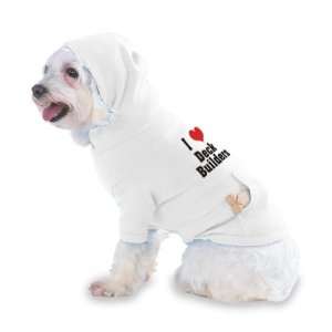 I Love/Heart Deck Builders Hooded (Hoody) T Shirt with 