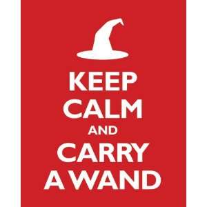  Keep Calm And Carry A Wand, 11 x 14 giclee print (classic 