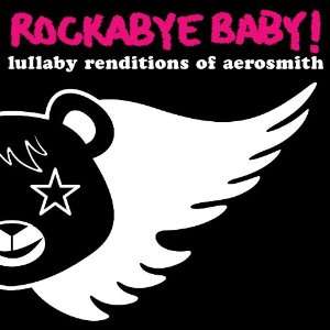   Lullaby Renditions of Aerosmith   CD by Rockabye Baby Baby