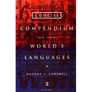  Concise Compendium of the Worlds Languages 2nd Revised 
