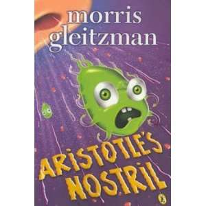  Aristotle’s Nostril Gleitzman Morris Books