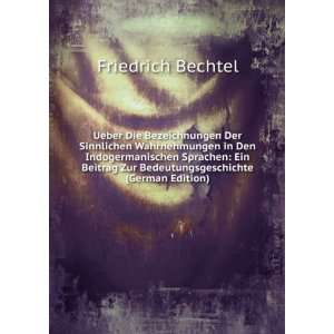   Zur Bedeutungsgeschichte (German Edition) Friedrich Bechtel Books