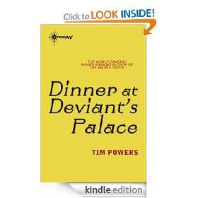 Dinner at Deviants Palace Tim Powers  Kindle Store