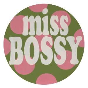  Round Miss Bossy
