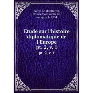  EÌtude sur lhistoire diplomatique de lEurope. pt. 2, v 