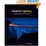 Creative Lighting Digital Photography Tips and Techniques by Harold 