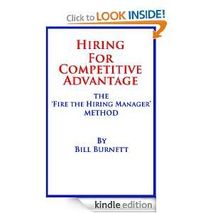 Hiring for Competitive Advantage The Fire the Hiring Manager Method 