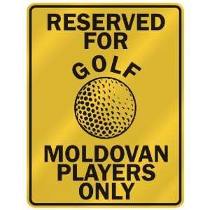  RESERVED FOR  G OLF MOLDOVAN PLAYERS ONLY  PARKING SIGN 