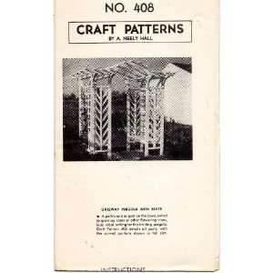   Craft Pattern No. 408 by A. Neely Hall, GATEWAY PERGOLA WITH SEATS