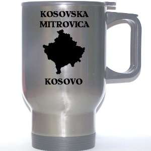  Kosovo   KOSOVSKA MITROVICA Stainless Steel Mug 